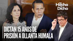 Ollanta Humala es sentenciado a 15 años de prisión | Del Hecho al Dicho con Jaime Chincha