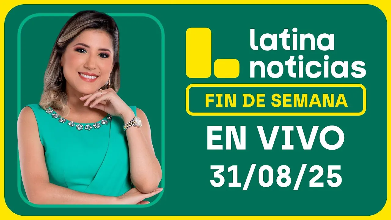 Reproducir: LATINA NOTICIAS: EDICIÓN MEDIODÍA - DOMINGO 31 DE AGOSTO DEL 2025