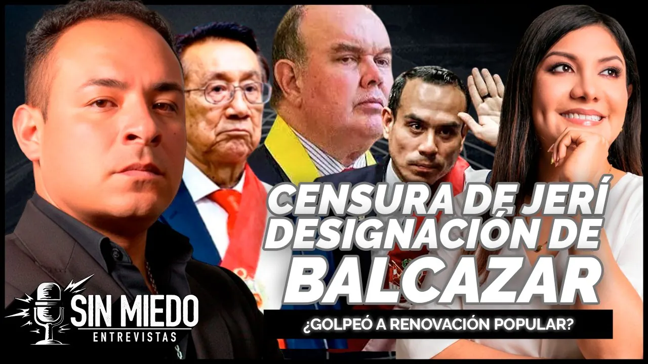 Reproducir: 🔴 ¿CENSURA DE JERÍ Y DESIGNACIÓN DE BALCÁZAR GOLPEÓ A RENOVACIÓN POPULAR? | 🎙️SIN MIEDO