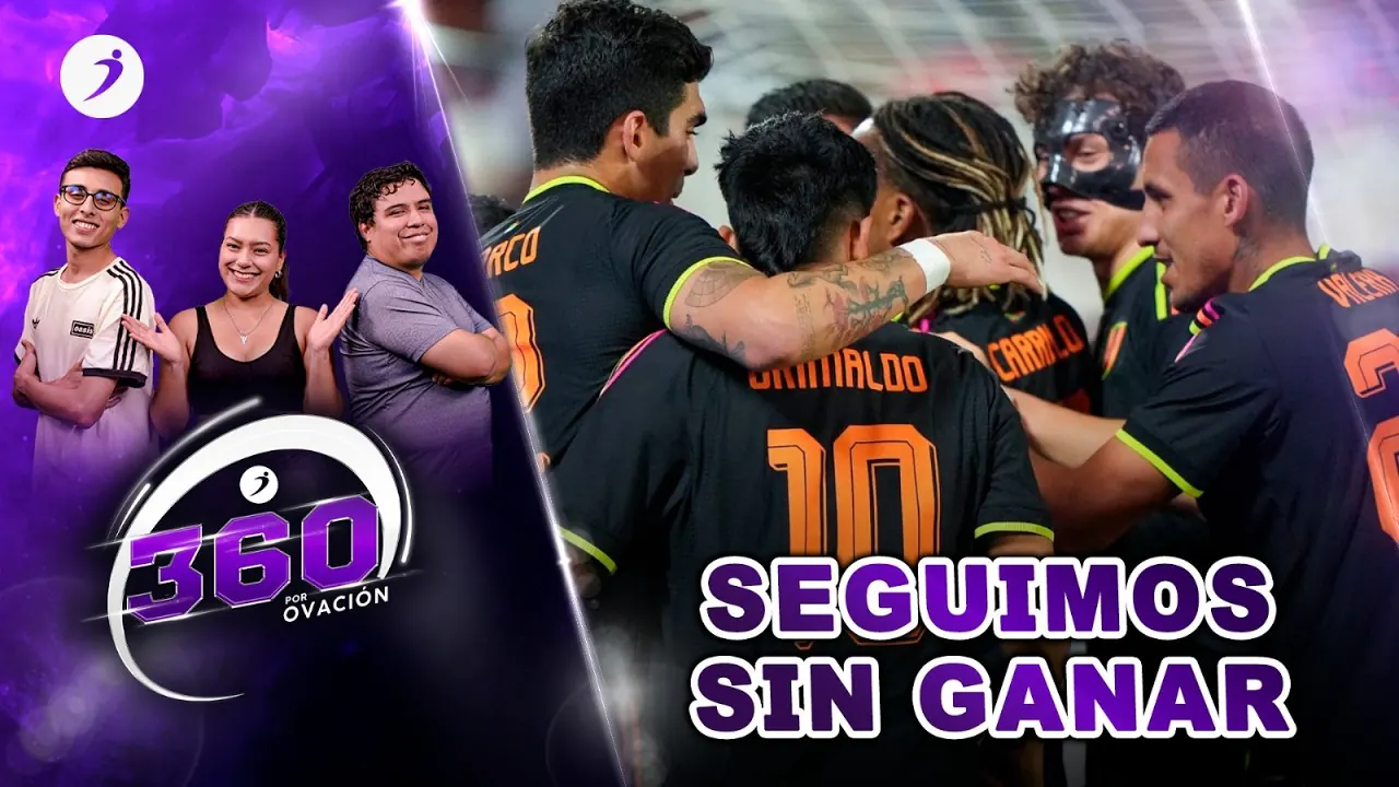 Reproducir: ¡SELECCIÓN SIGUE SIN GANAR! | 360° por RADIO OVACION