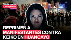 Rechazan a KEIKO en Huancayo y PNP reprime a manifestantes con LACRIMÓGENAS | #tlr