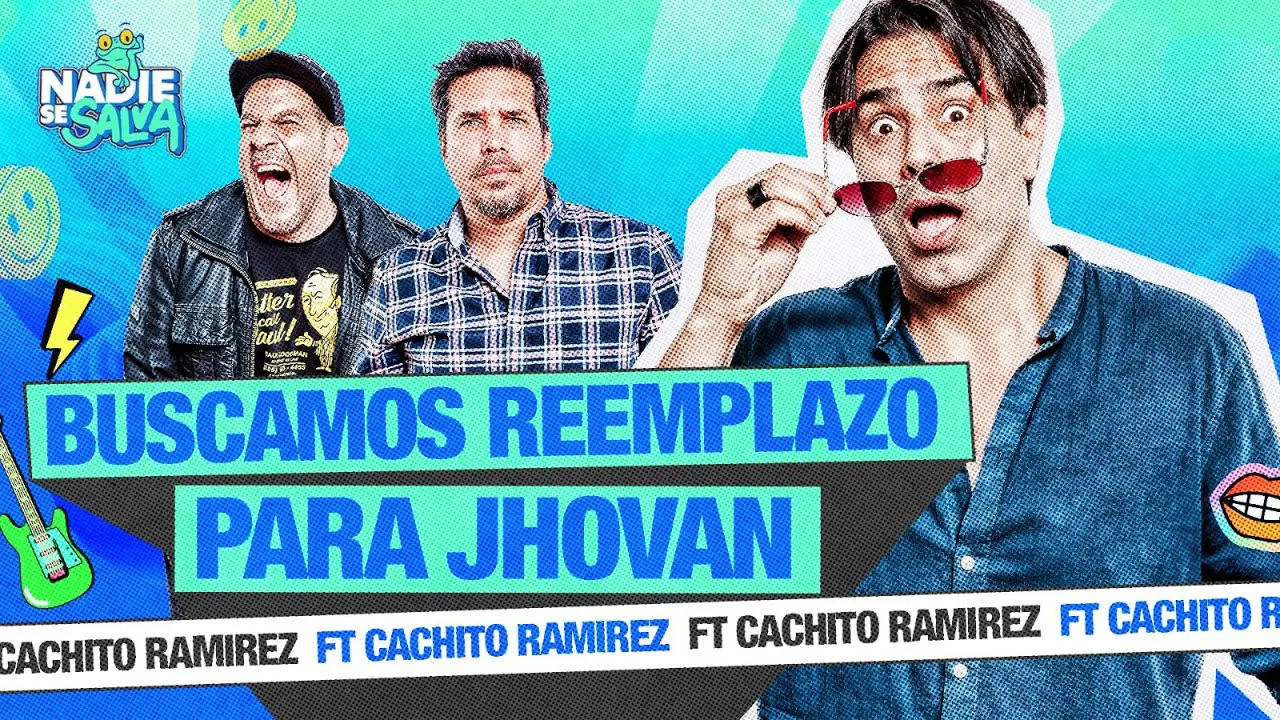 Reproducir: BUSCAMOS REEMPLAZO PARA JHOVAN FT CACHITO RAMÍREZ | NADIE SE SALVA 🐸