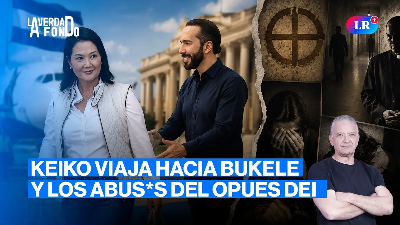 Reproducir: KEIKO VIAJARÁ DONDE BUKELE Y EXPONE ABUS*S DEL OPUS DEI | LA VERDAD A FONDO CON PEDRO SALINAS