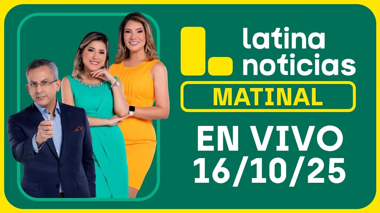 Reproducir: LATINA NOTICIAS: EDICIÓN MATINAL | JUEVES 16 DE OCTUBRE DE 2025