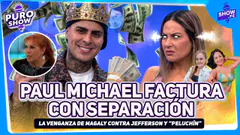 LA VENGANZA DE MAGALY CONTRA JEFFERSON Y “PELUCHÍN”. PAUL MICHAEL FACTURA CON SEPARACIÓN #puroshow