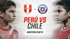 EN VIVO | PERÚ VS CHILE | AMISTOSO SUB 15
