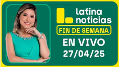 LATINA NOTICIAS: EDICIÓN MATINAL | DOMINGO 27 DE ABRIL DE 2025
