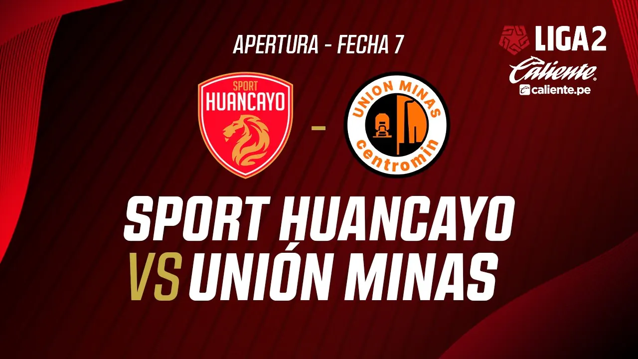 Reproducir: 🔴EN VIVO | SPORT HUANCAYO VS UNIÓN MINAS | APERTURA LIGA 2 | FECHA 7