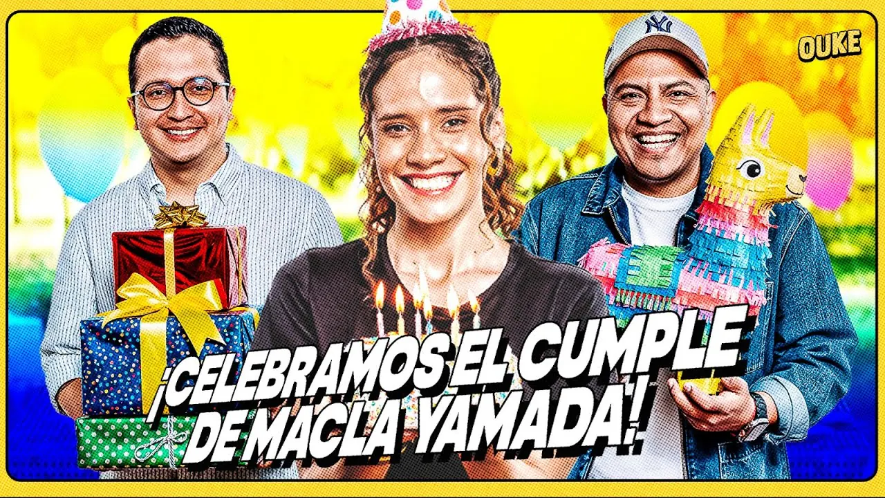 Reproducir: ¡CELEBRAMOS EL CUMPLE DE MACLA! 🎉🎂 | OUKE 🟡