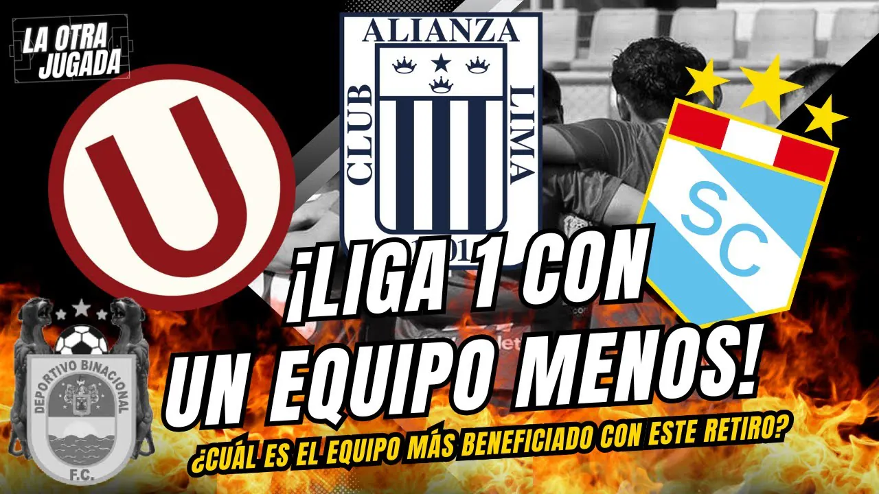 Reproducir: ¡LIGA 1 CON UN EQUIPO MENOS! ¿CUÁL ES EL EQUIPO MÁS BENEFICIADO CON ESTA BAJA?