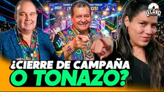 QUÉ CIERRE DE CAMPAÑA ES UN TONAZO? JORGE NIETO? RLA? LOPEZ CHAU? CESAR ACUÑA? | LEGAÑA