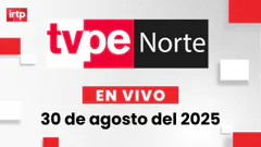 EN VIVO | TVPerú Norte: el noticiero de la macrorregión norte hoy 30 de agosto del 2025