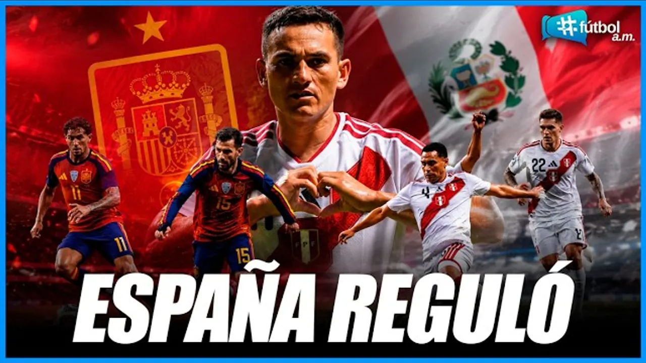 Reproducir: PERÚ sufrió ante una ESPAÑA que reguló en el segundo tiempo | Fútbol A.M. 09/06/26