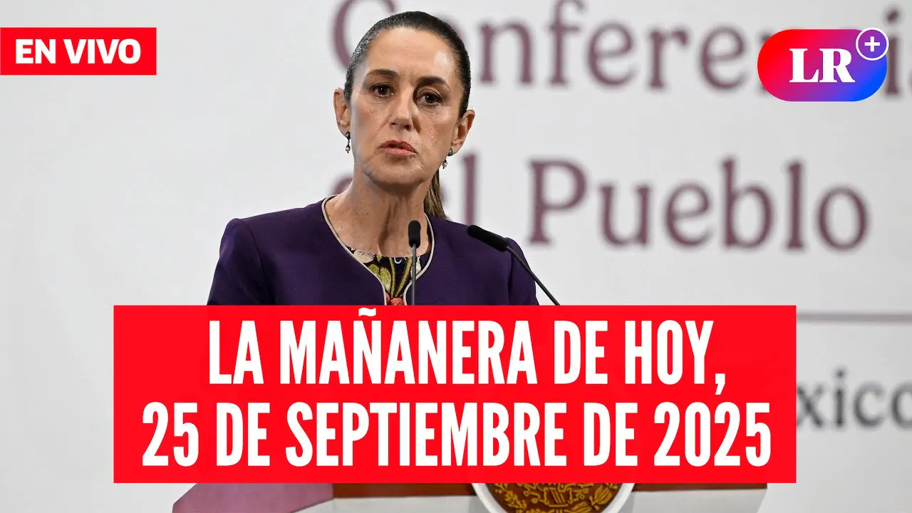 Reproducir: 🔴 Claudia Sheinbaum EN VIVO en la Mañanera de HOY, 25 de septiembre de 2025 | #EnDirectoLR