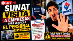SUNAT visita a empresas para verificar el personal de la empresa