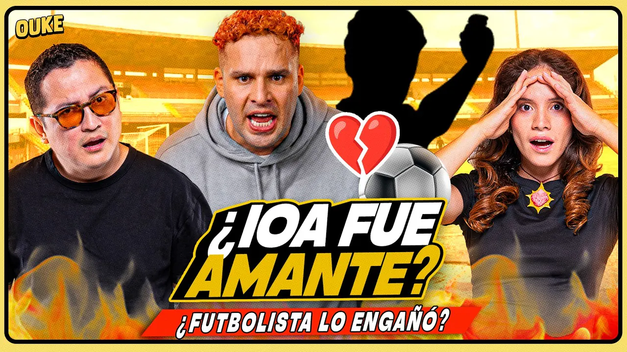 Reproducir: ¿IOA FUE AMANTE DE FUTBOLISTA? 😱 | OUKE 🟡