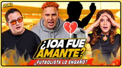 ¿IOA FUE AMANTE DE FUTBOLISTA? | OUKE