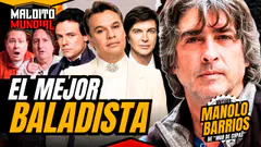 ¿Quién es el mejor intérprete de baladas? - MALDITO MUNDIAL Temp 2 | Invitado: Manolo Barrios