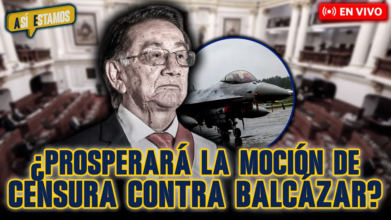 Reproducir: 🚨#ENVIVO | IMPULSAN MOCIÓN DE CENSURA CONTRA EL PRESIDENTE BALCÁZAR ¿PROSPERARÁ? #ASÍESTAMOS
