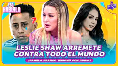 ¡LESLIE SHAW CONTRA TODOS! ¿PAMELA FRANCO TERMINÓ CON CUEVA? GISELA VS MAGALY ESO HÁBLALO