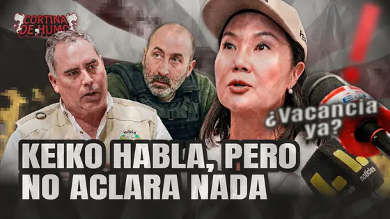 KEIKO APARECE TRAS 4 DÍAS PERO NO ACLARA NADA, NI TRUJILLO, NI CERIMEDO, NI ARRIOLA