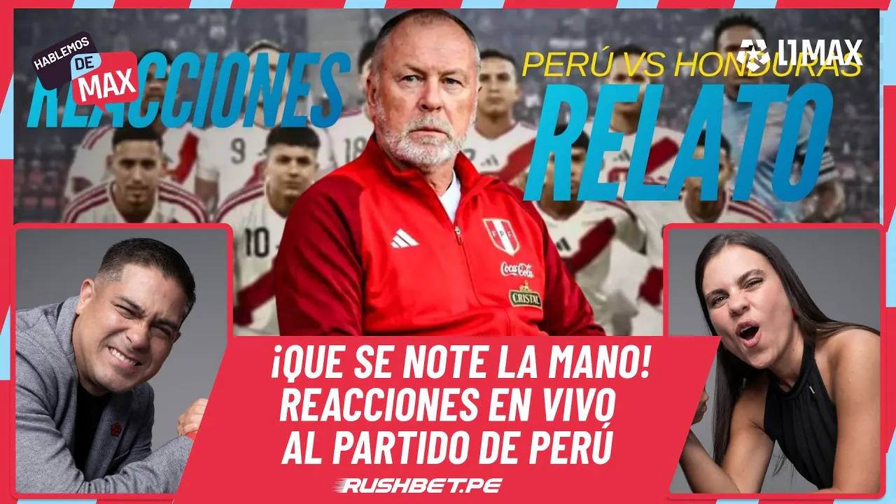 Reproducir: 🔴 REACCIONES EN VIVO AL PARTIDO DE PERÚ VS HONDURAS - HABLEMOS DE MAX