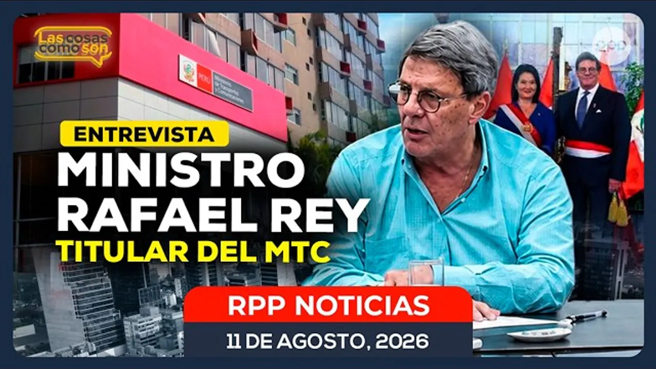 Reproducir: 🔴 Rafael Rey en Las Cosas Como Son: Entrevista al ministro de Transportes y Comunicaciones