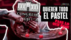 Congreso quiere todo el pastel | PLQP