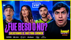 ¿HUBO BESO O NO? | SOLICITAMOS EL VAR PARA CURWEN | #LAMANADAGALÁCTICA
