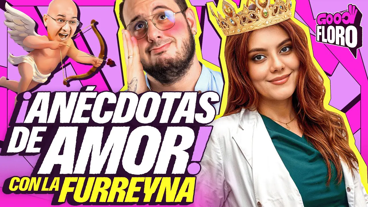 Reproducir: ANÉCDOTAS DE AMOR | FELIZ 14 DE FEBRERO | FURREYNA EN GOOD FLORO
