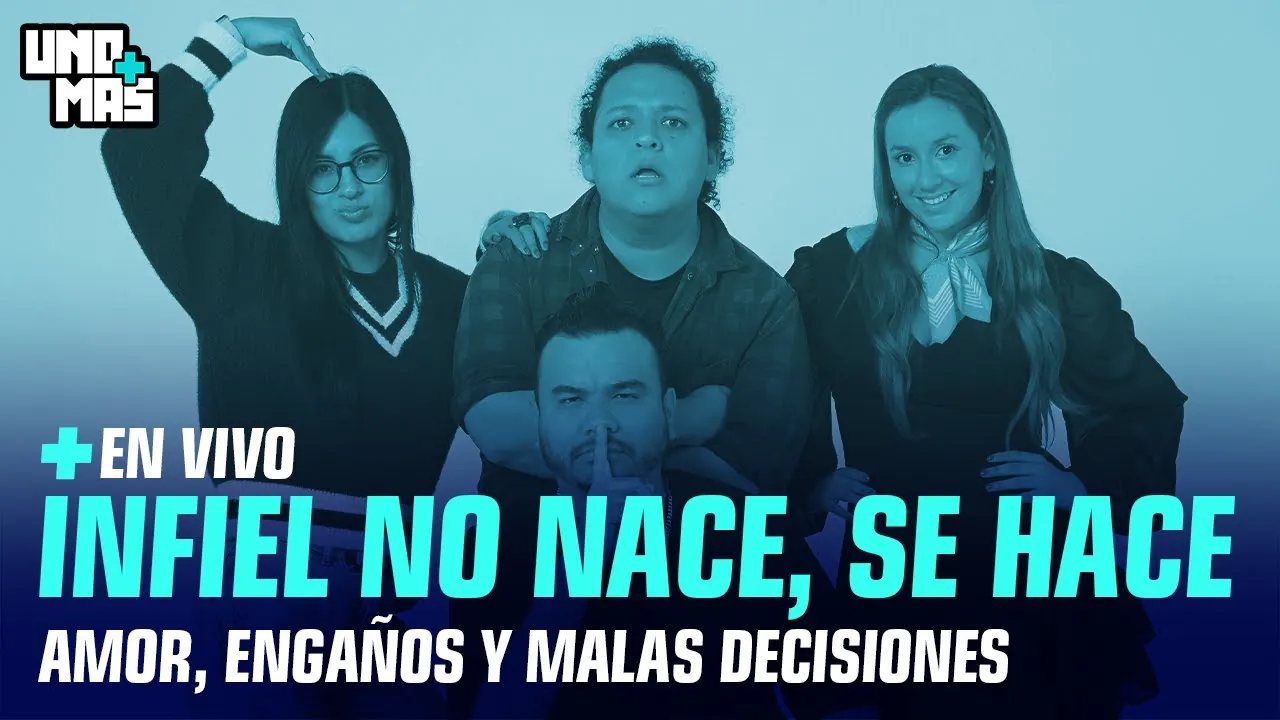 Reproducir: INFIEL NO NACE, SE HACE | #UNOMAS EN VIVO
