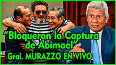 EXCLUSIVA! GRAL FELIX MURAZZO DESMONTA NARRATIVA DEL FUJIMORISMO EN LA CAPTURA DE ABIMAEL