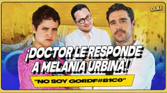 ¡DOCTOR PONE EL ‘PARCHE’ A MELANIA URBINA! | OUKE