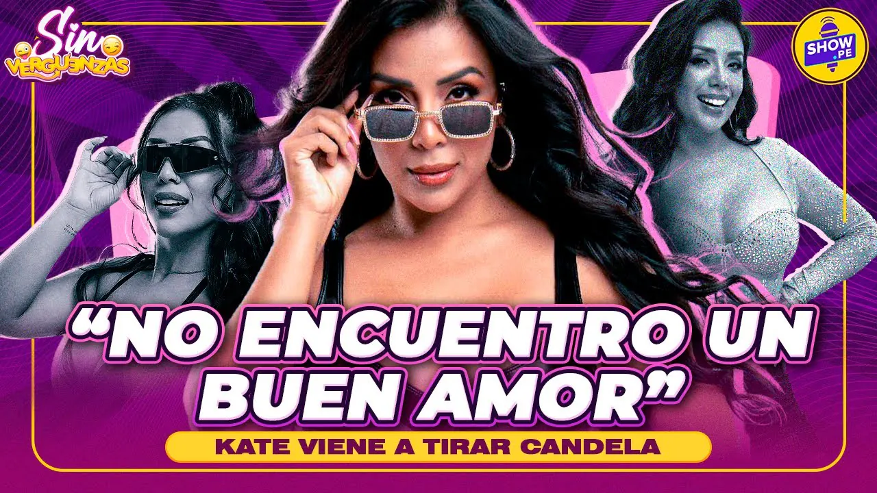 Reproducir: “NO ENCUENTRO UN BUEN AMOR” KATE CANDELA SE CONFIESA 💫💘 | SIN VERGÜENZAS