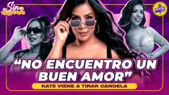 “NO ENCUENTRO UN BUEN AMOR” KATE CANDELA SE CONFIESA | SIN VERGÜENZAS