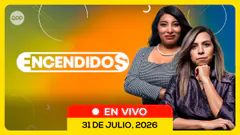 ENCENDIDOS: las noticias de hoy, actualidad y entretenimiento (31/07/26)