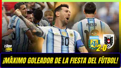 ¡MESSI HACE HISTORIA! ARGENTINA VENCE A AUSTRIA Y EL '10' SE CONVIERTE EN EL REY ABSOLUTO DEL GOL