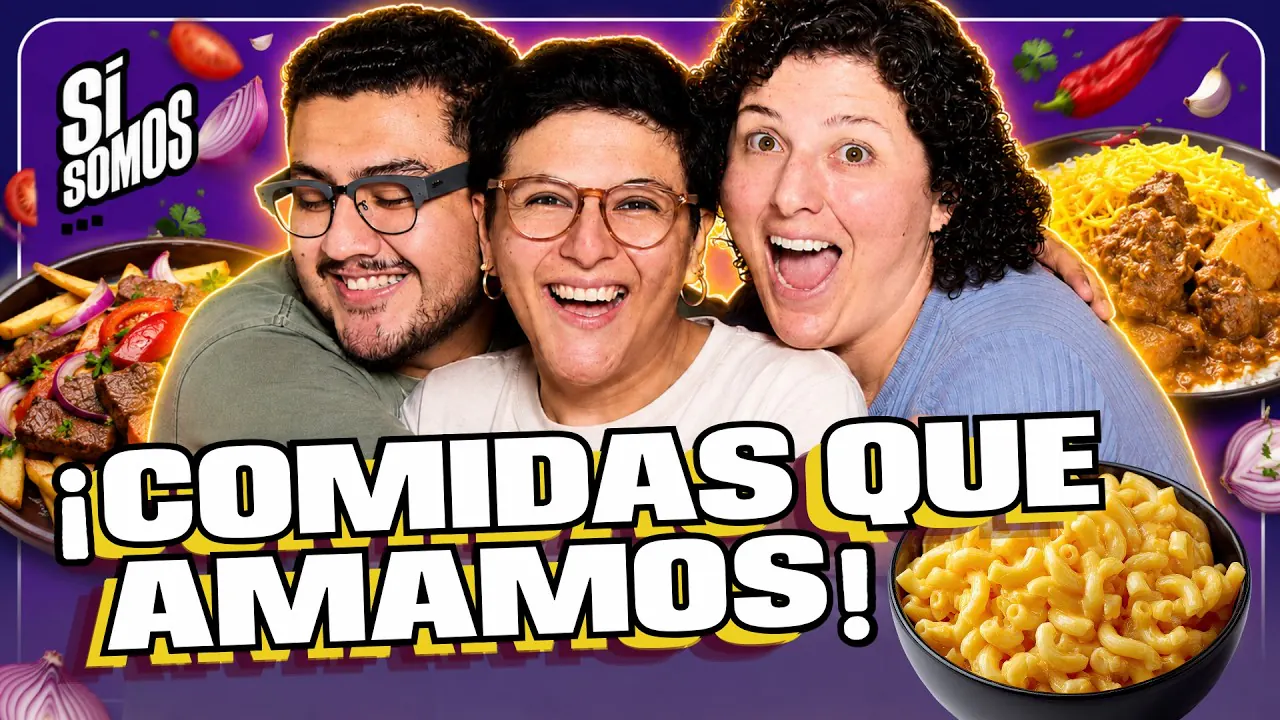 Reproducir: NUESTRAS COMIDAS FAVORITAS!!| SI SOMOS