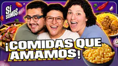 NUESTRAS COMIDAS FAVORITAS!!| SI SOMOS