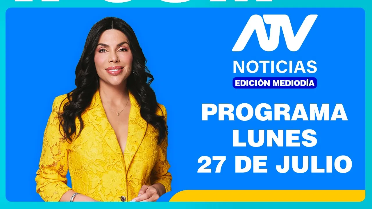Reproducir: 🔴Alerta por Dengue en el norte y Divertidos Desfiles de Fiestas Patrias | ATV Noticias E. Mediodía