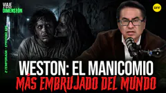 EN VIVO WESTON: EL MANICOMIO MÁS EMBRUJADO DEL MUNDO ft. Blood Baby #VIAJEAOTRADIMENSIÓN
