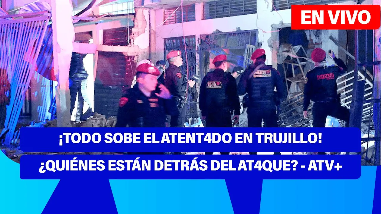 Reproducir: De 5 a 7 🎧✨ | ¡TODO SOBE EL ATENT4DO EN TRUJILLO! ¿QUIÉNES ESTÁN DETRÁS DEL AT4QUE? - ATV+