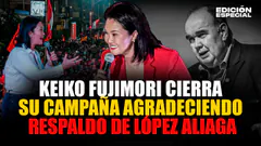 #EnVivo Keiko Fujimori cierra su campaña agradeciendo el respaldo de Rafael López Aliaga