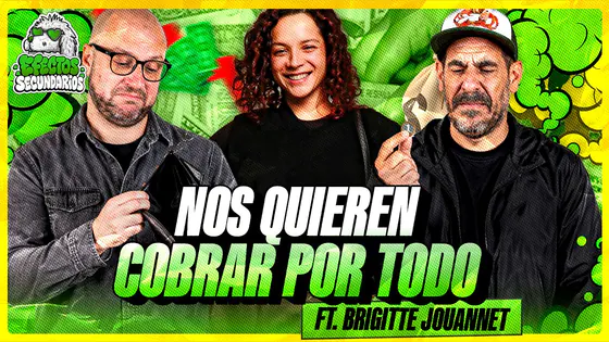 ¿YA NO SOMOS DUEÑOS DE NADA? FT BRIGITTE JOUANNET | EFECTOS SECUNDARIOS
