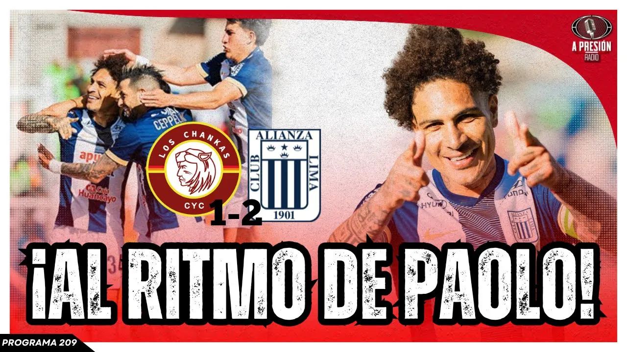 Reproducir: ¡AL RITMO DE PAOLO! El goleador no falla / Chankas 1 - 2 Alianza lima