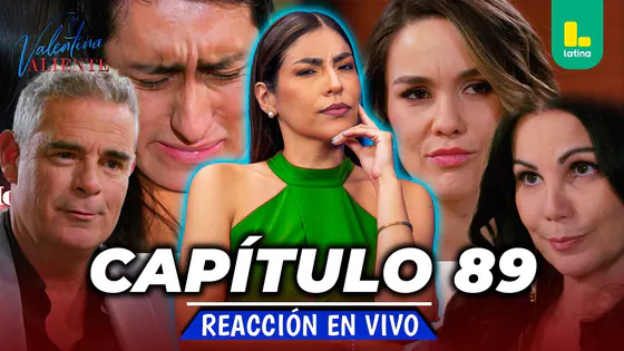 REACT VALENTINA VALIENTE - CAPÍTULO 89 - MIÉRCOLES 08 DE JULIO | EN VIVO