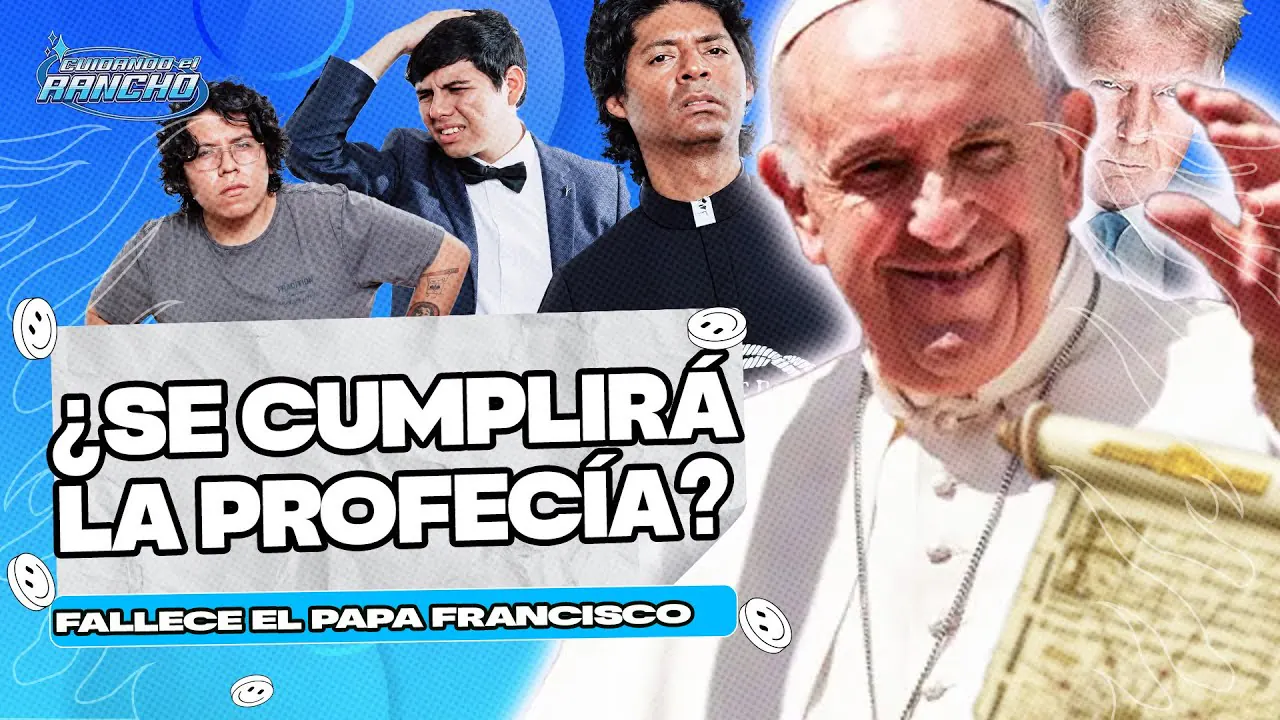 Reproducir: ¿SE CUMPLIRÁ LA PROFECÍA DEL PAPA? | CUIDANDO EL RANCHO