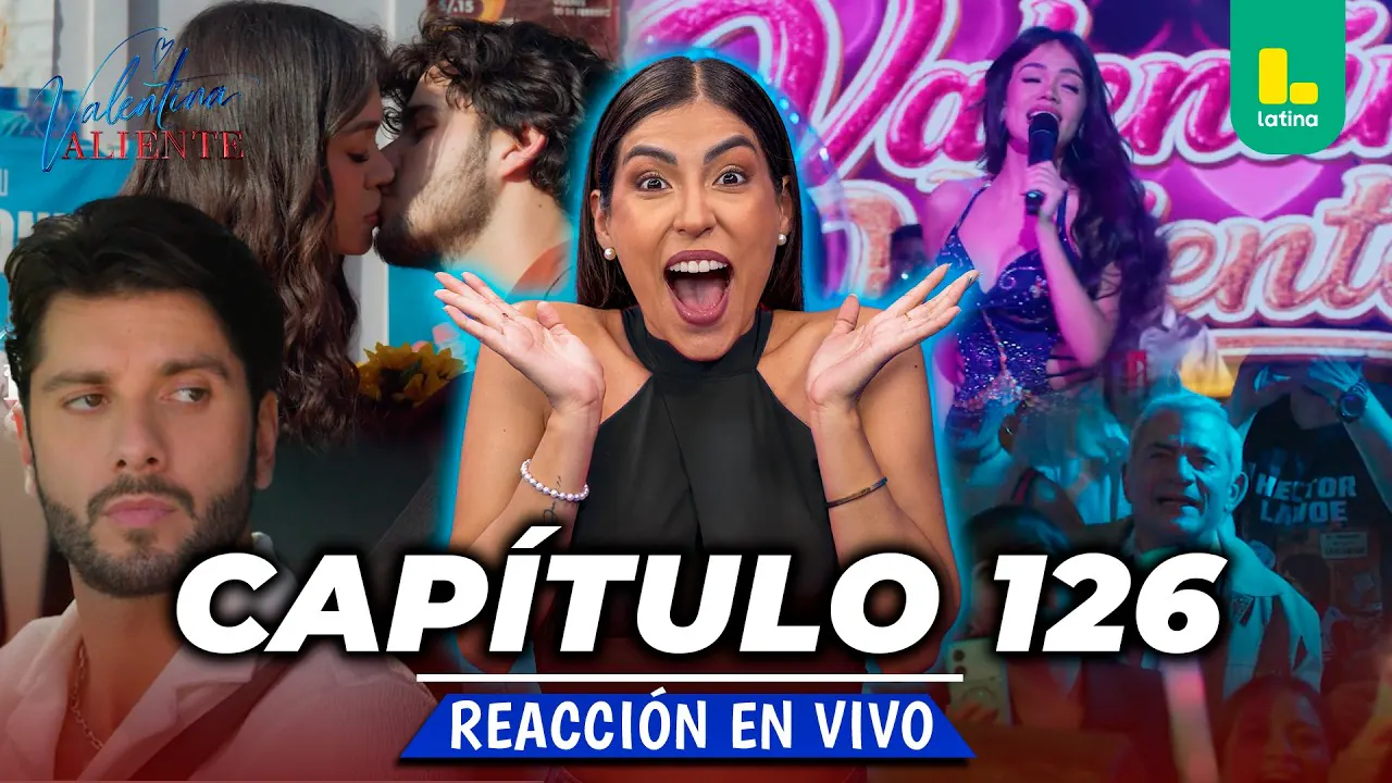 Reproducir: REACT VALENTINA VALIENTE - CAPÍTULO 126 - LUNES 31 DE AGOSTO | LATINA EN VIVO