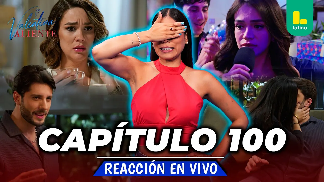 Reproducir: REACT VALENTINA VALIENTE - CAPÍTULO 100 - JUEVES 23 DE JULIO | EN VIVO