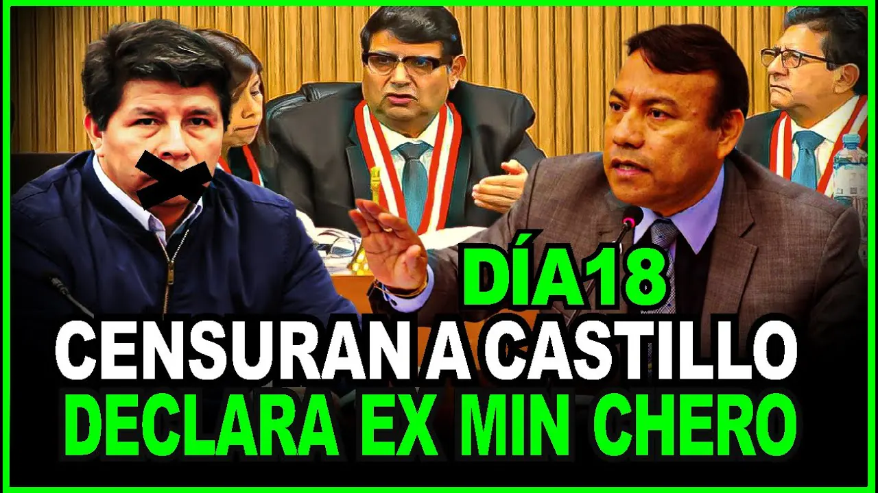 Reproducir: PEDRO CASTILLO! DECLARA EX MINISTRO FELX CHERO EN JUCIO "MAMARACHO" DIA 18
